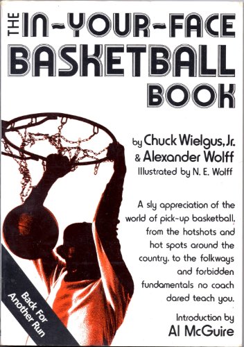 Imagen de archivo de The In-Your-Face Basketball Book a la venta por ThriftBooks-Atlanta