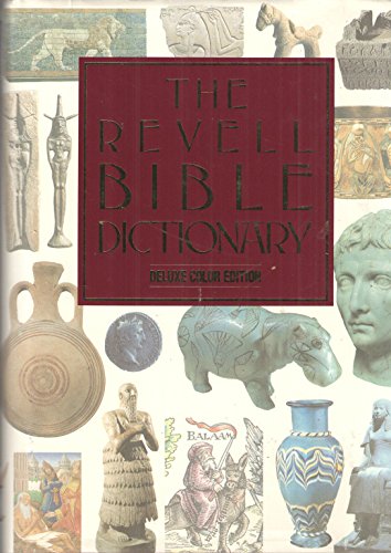 Beispielbild fr The Revell Bible Dictionary/Deluxe Color Edition zum Verkauf von Mr. Bookman