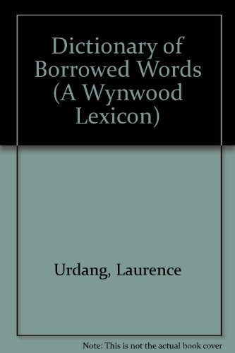 9780922066629: Dictionary of Borrowed Words (A Wynwood Lexicon)
