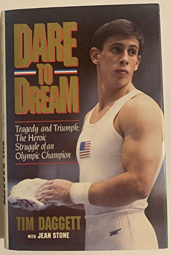 Beispielbild fr Dare to Dream/Tragedy and Triumph: The Heroic Struggle of an Olympic Champion zum Verkauf von SecondSale