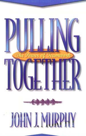 Beispielbild fr Pulling Together: The Power of Teamwork zum Verkauf von Wonder Book