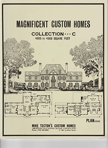 Magnificent Custom Home Collection 4000 to 4900 Sq. Ft. 100 Home Plans: Collection C (9780922070220) by Tecton, Mike