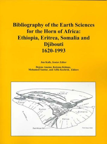 Imagen de archivo de Bibliography of the Earth Sciences for the Horn of Africa : Ethiopia, Eritrea, Somalia and Djibouti, 1620-1993 a la venta por Wonder Book