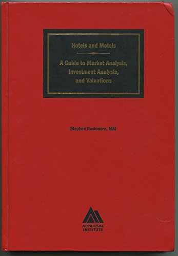 9780922154067: Hotels and Motels: A Guide to Market Analysis, Investment Analysis and Valuation