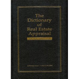Stock image for The Dictionary of Real Estate Appraisal for sale by Wonder Book