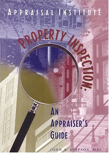 Imagen de archivo de Property Inspection: An Appraiser's Guide a la venta por Your Online Bookstore