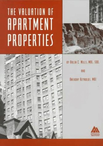 The Valuation of Apartment Properties (9780922154548) by Mills, Arlen C.; Reynolds, Anthony