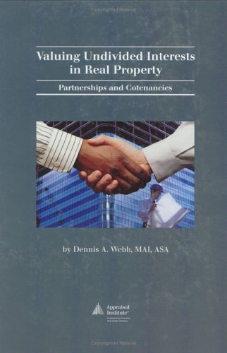 Stock image for Valuing Undivided Interests In Real Property: Partnerships and Cotenancies for sale by Front Cover Books