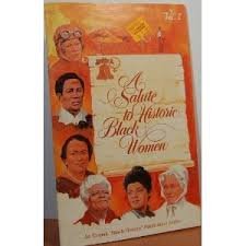 Stock image for A Salute to Historic Black Women for sale by Better World Books