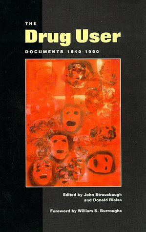 9780922233052: The Drug User: Documents 1840-1960
