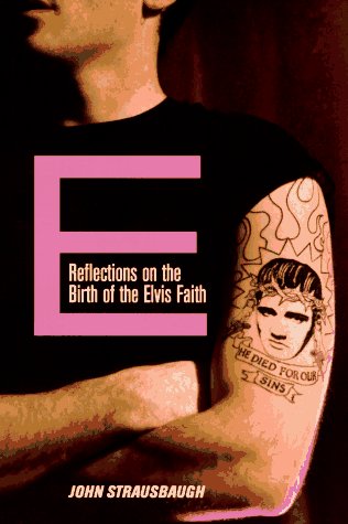 Beispielbild fr E: Reflections on the Birth of the Elvis Faith zum Verkauf von Wonder Book