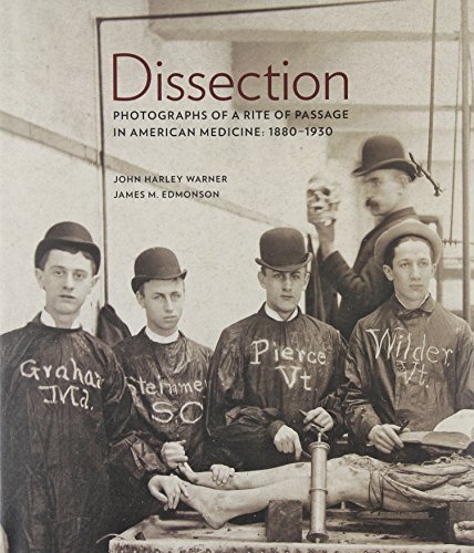 Beispielbild fr Dissection: Photographs of a Rite of Passage in American Medicine 1880?1930 zum Verkauf von Lakeside Books