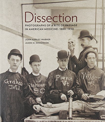 Stock image for Dissection Photographs of a Rite of Passage in American Medicine 18801930 for sale by PBShop.store US