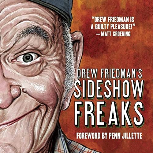 Beispielbild fr Drew Friedman's Sideshow Freaks Format: Hardcover zum Verkauf von INDOO
