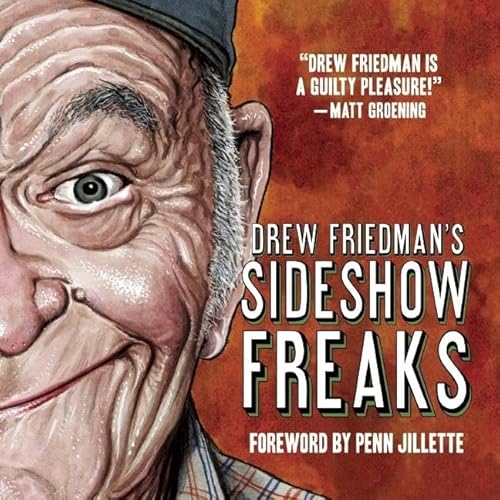 Stock image for Drew Friedman's Sideshow Freaks Format: Hardcover for sale by INDOO