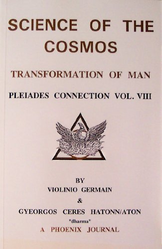 Beispielbild fr Science of the Cosmos: Transformation of Man - Pleiades Connection, Vol. 8 zum Verkauf von Zoom Books Company