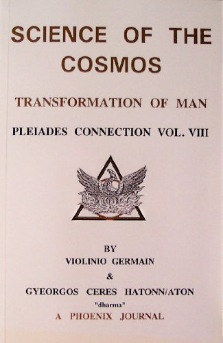 Stock image for Science of the Cosmos: Transformation of Man - Pleiades Connection, Vol. 8 for sale by Zoom Books Company