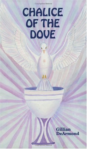 Immagine dell'editore per Chalice of the Dove venduto da Lady Lisa's Bookshop
