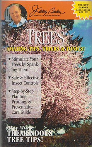 Stock image for Trees Amazing Tips, Tricks & Tonics! (New Garden Line Series) Vol. III for sale by Wonder Book
