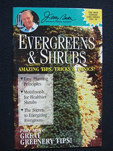 Imagen de archivo de Evergreens & shrubs: Amazing tips, tricks & tonics! (New garden line series)Vol. IV a la venta por Better World Books: West