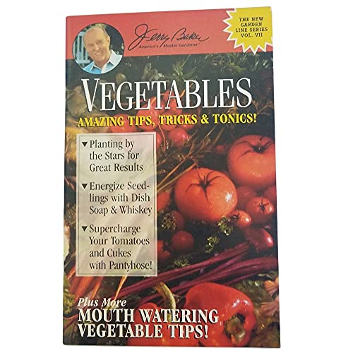 9780922433216: Vegetables: Amazing Tips, Tricks & Tonics! (New Garden Line Series, Vol. 7) by Jerry Baker (1994-08-02)