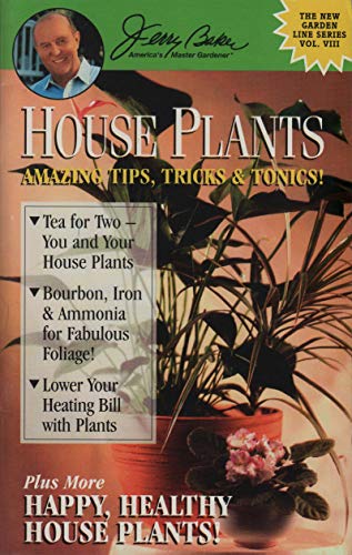 Imagen de archivo de House Plants: Amazing Tips, Tricks & Tonics! (New Garden Line Series, Vol. 8) a la venta por SecondSale