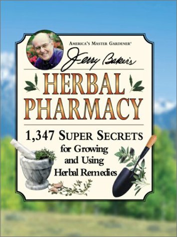 Imagen de archivo de Jerry Baker's Herbal Pharmacy: 1,347 Super Secrets for Growing and Using Herbal Remedies (Jerry Baker Good Health series) a la venta por Jenson Books Inc