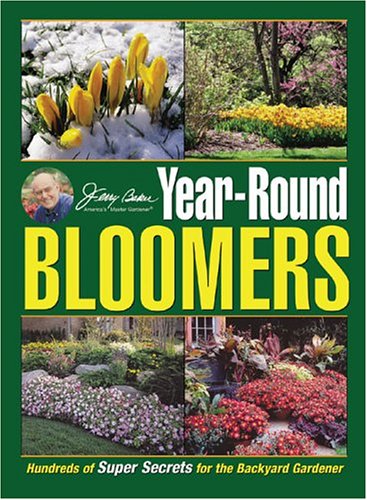 Stock image for Jerry Baker's Year-Round Bloomers: Hundreds of Super Secrets for the Backyard Gardener (Jerry Baker Good Gardening series) for sale by Your Online Bookstore