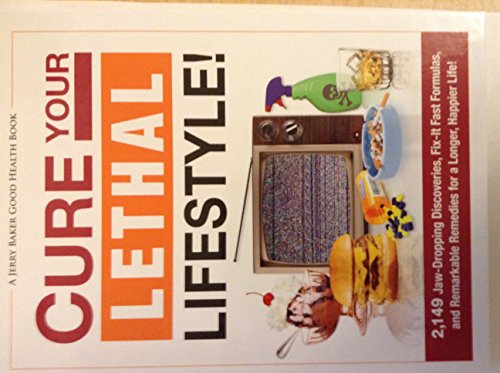 Imagen de archivo de Cure Your Lethal Lifestyle! a la venta por BookHolders