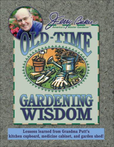 Stock image for Jerry Baker's Old-Time Gardening Wisdom (Jerry Baker's Good Gardening) for sale by Front Cover Books