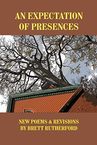 Imagen de archivo de An Expectation of Presences: New Poems and Revisions a la venta por Montclair Book Center