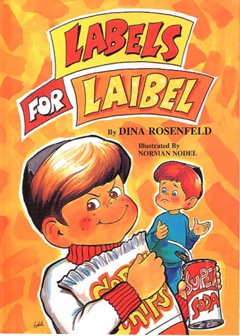 Labels for Laibel (9780922613359) by Dina Rosenfeld; Norman Nodel; Hachai Publishing