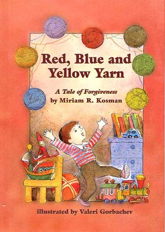 9780922613786: Red Blue & Yellow Yarn: A Tale of Forgiveness
