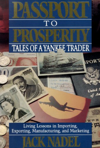 Imagen de archivo de Passport to Prosperity: Tales of a Yankee Trader a la venta por Bank of Books