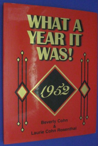Beispielbild fr What a year it was! 1952: A walk back in time to revisit what life was like in the year that has special meaning for you zum Verkauf von Books-FYI, Inc.