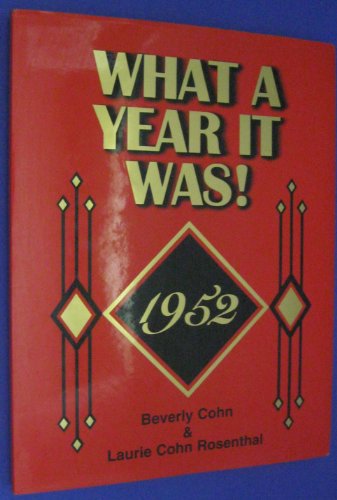 Imagen de archivo de What a year it was! 1952: A walk back in time to revisit what life was like in the year that has special meaning for you a la venta por Books-FYI, Inc.