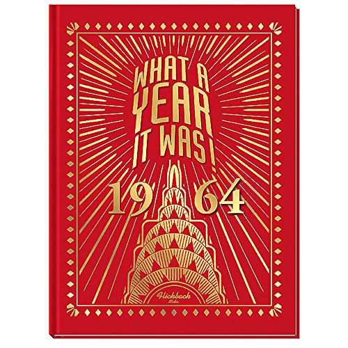 9780922658244: 1964 What a Year It Was! Nostalgic 51st Birthday Gift or 51st Anniversary Gift (1st Edition)