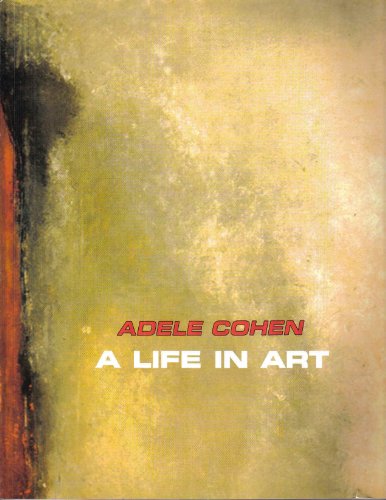 Beispielbild fr Adele Cohen: A Life in Art zum Verkauf von ANARTIST