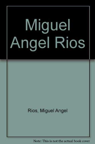 Imagen de archivo de Miguel Angel Rios a la venta por Popeks Used and Rare Books, IOBA