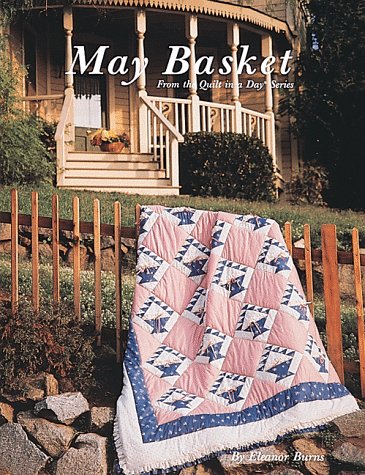 9780922705078: May Basket (Quilt in a Day)