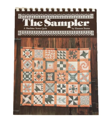 Beispielbild fr The Sampler: A Machine Sewn Quilt zum Verkauf von Wonder Book