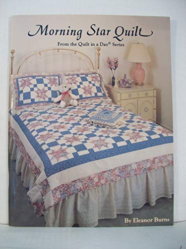 Beispielbild fr Morning Star Quilt (Quilt in a Day) zum Verkauf von Wonder Book