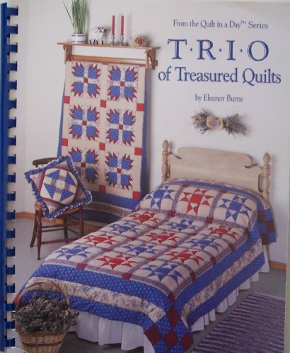 9780922705184: Trio of Treasured Quilts (Quilt in a Day Series)