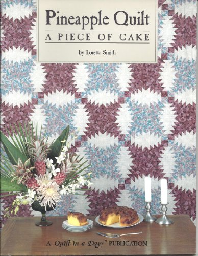 Stock image for Pineapple Quilt: A Piece of Cake for sale by SecondSale