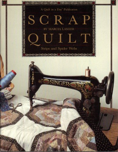 9780922705269: Scrap Quilt: Strips and Spider Webs