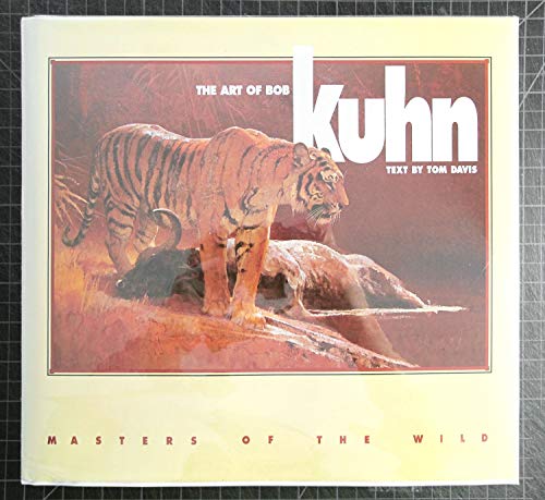 Imagen de archivo de The Art of Bob Kuhn : Masters of the Wild a la venta por Barclay Books