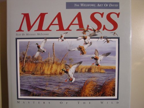 Imagen de archivo de Wildfowl Art of David Maass (Masters of the Wild) a la venta por SecondSale