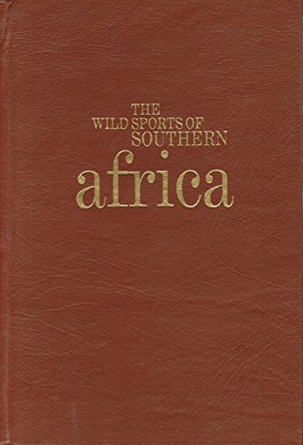 Stock image for THE WILD SPORTS OF SOUTHERN AFRICA. Briar Patch Press African Collection. [Original subtitle: "Being the Narrative of an Expedition from the Cape of Good Hope, Through the Territories of the Chief Moselekatse, to the Tropic of Capricorn."] for sale by David Hallinan, Bookseller