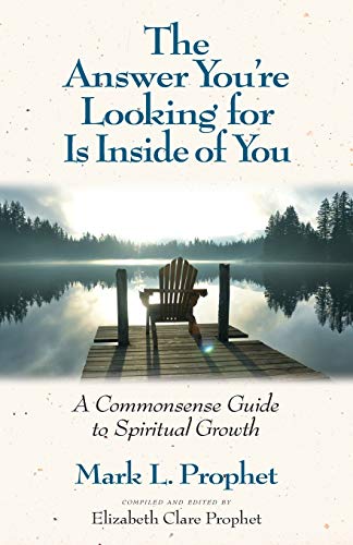 Stock image for The Answer You're Looking for Is Inside of You: A Common-Sense Guide to Spiritual Growth for sale by Wonder Book