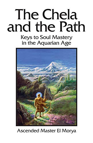 Beispielbild fr The Chela and the Path: Keys to Soul Mastery in the Aquarian Age zum Verkauf von Books From California